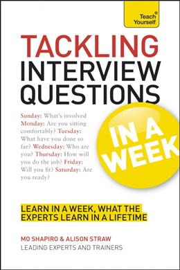 Teach Yourself In a Week: Tackling Interview Questions - MPHOnline.com