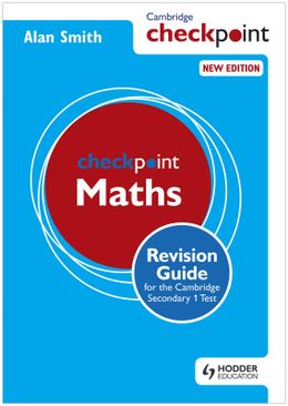 CAMBRIDGE CHECKPOINT MATHS REVISION GUIDE FOR THE CAMBRIDGE - MPHOnline.com