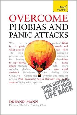 Overcome Phobias and Panic Attacks (Teach Yourself) - MPHOnline.com