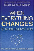 When Everything Changes, Change Everything: In a Time of Turmoil, a Pathway to Peace - MPHOnline.com