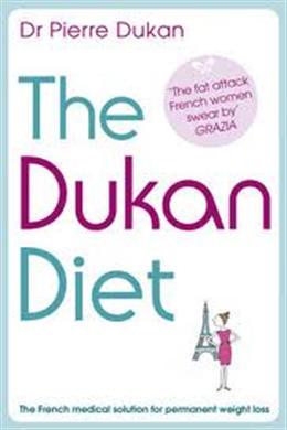 The Dukan Diet: The French Medical Solution for Permanent Weight Loss - MPHOnline.com