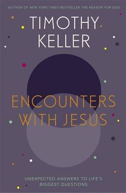 Encounters With Jesus: Unexpected Answers to Life's Biggest Questions - MPHOnline.com