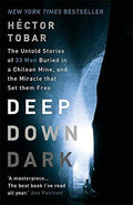 Deep Down Dark: The Untold Stories of 33 Men Buried in a Chilean Mine, and the Miracle That Set Them Free - MPHOnline.com