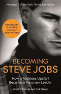 Becoming Steve Jobs: How A Reckless Upstart Became A Visiona - MPHOnline.com