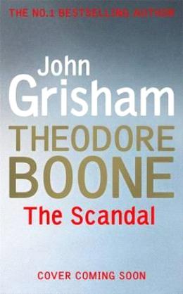 Theodore Boone: The Scandal - MPHOnline.com