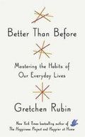 Better Than Before: Mastering the Habits of Our Everyday Lives - MPHOnline.com