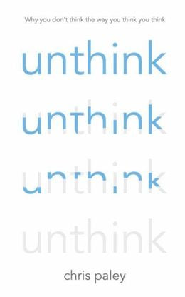 Unthink: And How to Harness the Power of Your Unconscious – MPHOnline.com