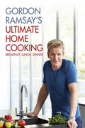 Gordon Ramsay's Ultimate Home Cooking: Breakfast, Lunch, Dinner - MPHOnline.com