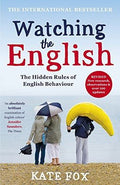 WATCHING THE ENGLISH: THE HIDDEN RULES OF ENGLISH BEHAVIOUR - MPHOnline.com