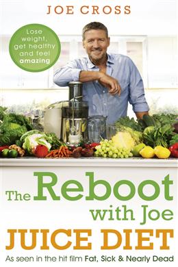 The Reboot with Joe Juice Diet - Lose Weight, Get Healthy and Feel Amazing - MPHOnline.com