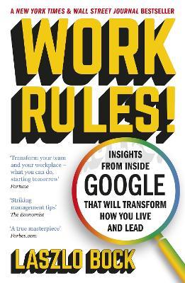 Work Rules! : Insights From Inside Google That Will Transform How You Live And Lead - MPHOnline.com
