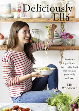 Deliciously Ella: Awesome Ingredients, Incredible Food That You and Your Body Will Love - MPHOnline.com