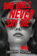 Bad Girls Never Say Die - MPHOnline.com