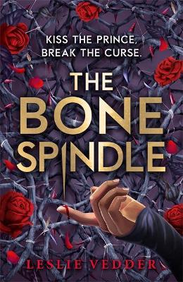 The Bone Spindle : Book 1 - MPHOnline.com