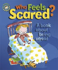 Emotions & Behaviours: Who Feels Scared? A book about being afraid - MPHOnline.com