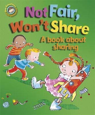 Emotions & Behaviours: Not Fair, Won't Share - A book about sharing - MPHOnline.com