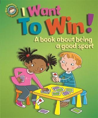 Emotions & Behaviours: I Want to Win! A book about being a good sport - MPHOnline.com