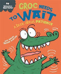 Croc Needs to Wait - A book about patience - MPHOnline.com