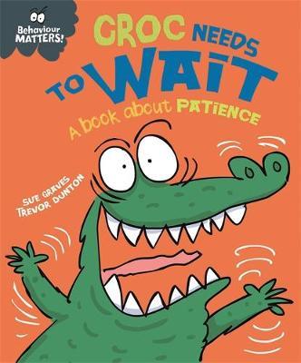 Croc Needs to Wait - A book about patience - MPHOnline.com