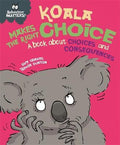 Koala Makes the Right Choic : A book about choices and consequences - MPHOnline.com