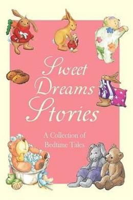 Sweet Dream Stories: A Collection of Bedtime Tales - MPHOnline.com
