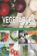 Vegetables: Perfectly Prepared to Enjoy Every Day - MPHOnline.com