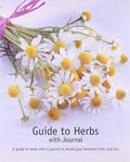 Guide to Herbs with Journal: A Guide to Herbs with a Journal to Record Your Favourite Hints and Tips - MPHOnline.com