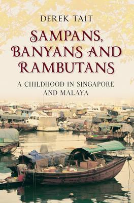 Sampans, Banyans and Rambutans - MPHOnline.com