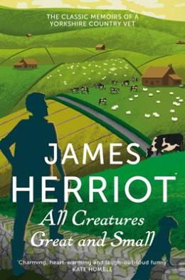 All Creatures Great and Small: The Classic Memoirs of a Yorkshire Country Vet - MPHOnline.com