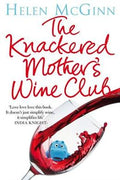 The Knackered Mother's Wine Club: Everything you need to know about wine - and much, much more - MPHOnline.com
