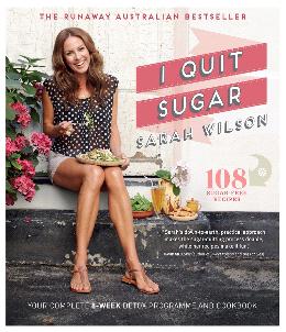 I Quit Sugar: Your Complete 8-Week Detox Program and Cookbook - MPHOnline.com