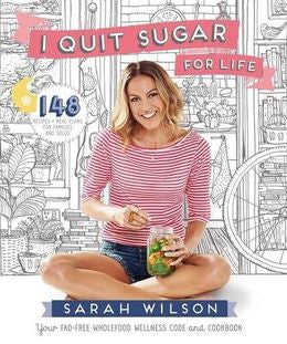 I Quit Sugar for Life: Your Fad-Free Wholefood Wellness Code and Cookbook - MPHOnline.com