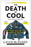 The Death of Cool: From Teenage Rebellion to the Hangover of Adulthood - MPHOnline.com