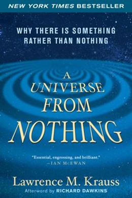 A Universe from Nothing: Why There Is Something Rather Than Nothing - MPHOnline.com