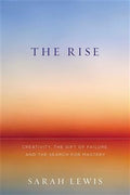 The Rise: Creativity, the Gift of Failure, and the Search for Mastery - MPHOnline.com