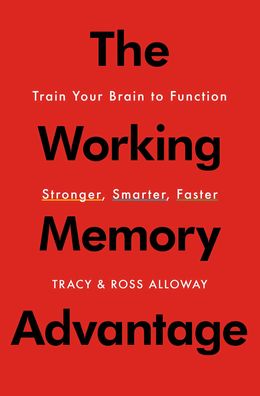 The Working Memory Advantage: Train Your Brain to Function Stronger, Smarter, Faster - MPHOnline.com