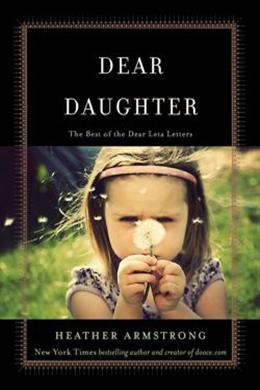 Dear Daughter: The Best of the Dear Leta Letters - MPHOnline.com