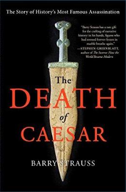 The Death of Caesar: The Story of History's Most Famous Assassination - MPHOnline.com