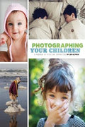 Photographing Your Children: A Handbook of Style and Instruction - MPHOnline.com