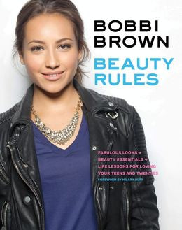 Bobbi Brown Beauty Rules: Fabulous Looks, Beauty Essentials, and Life Lessons - MPHOnline.com
