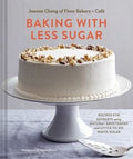 Baking with Less Sugar: Recipes for Desserts Using Natural Sweeteners and Little-to-No White Sugar - MPHOnline.com