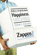 Delivering Happiness: A Path to Profits, Passion and Purpose - MPHOnline.com