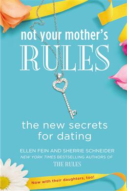 Not Your Mother's Rules: The New Secrets for Dating (The Rules) - MPHOnline.com