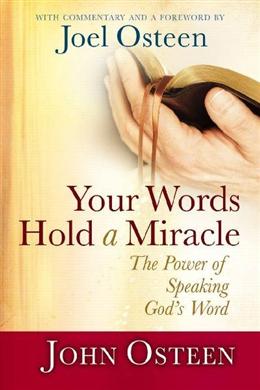 Your Words Hold a Miracle : The Power of Speaking God's Word - MPHOnline.com