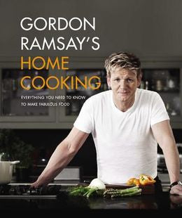 Gordon Ramsay's Home Cooking: Everything You Need to Know to Make Fabulous Food - MPHOnline.com