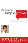 The Power of Simple Prayer: How to Talk with God about Everything - MPHOnline.com