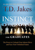 INSTINCT for Graduates: The Power to Unleash Your Inborn Drive and Face Your Unlimited Future - MPHOnline.com