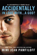 Acidentally In Love With...A God? (Accidentally Yours series #1) - MPHOnline.com