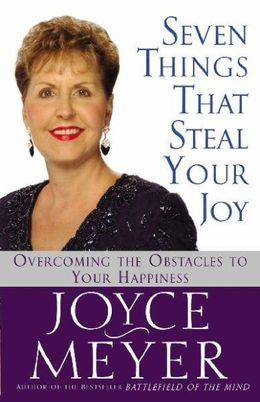 Seven Things That Steal Your Joy: Overcoming the Obstacles to Your Happiness - MPHOnline.com