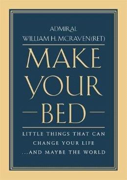 Make Your Bed: Little Things That Can Change Your Life... and Maybe the World - MPHOnline.com